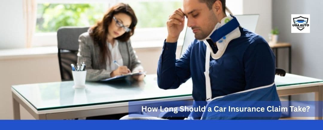 How Long Should a Car Insurance Claim Take How Long Should a Car Insurance Claim Take
