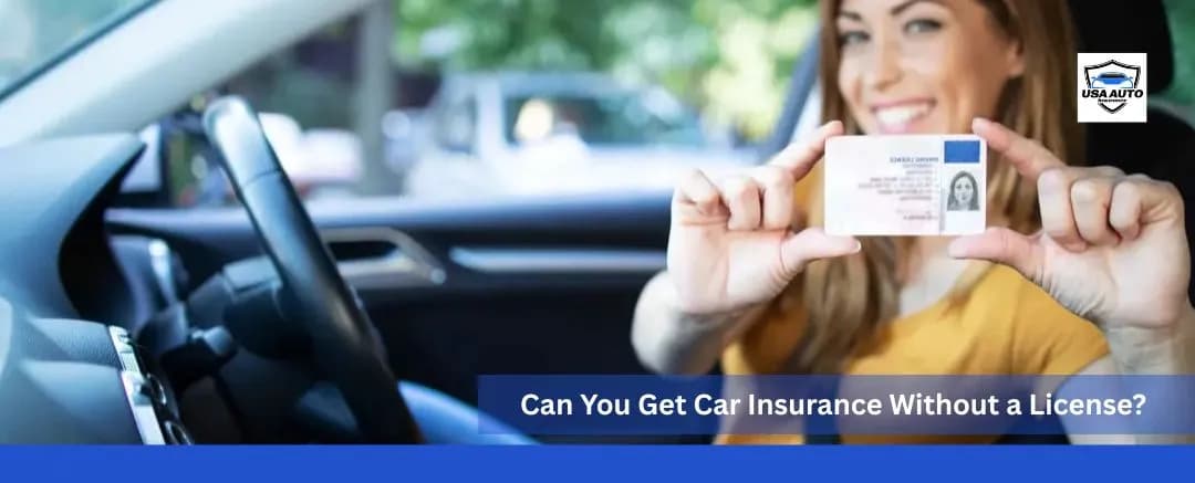 Can You Get Car Insurance Without a License Can You Get Car Insurance Without a License