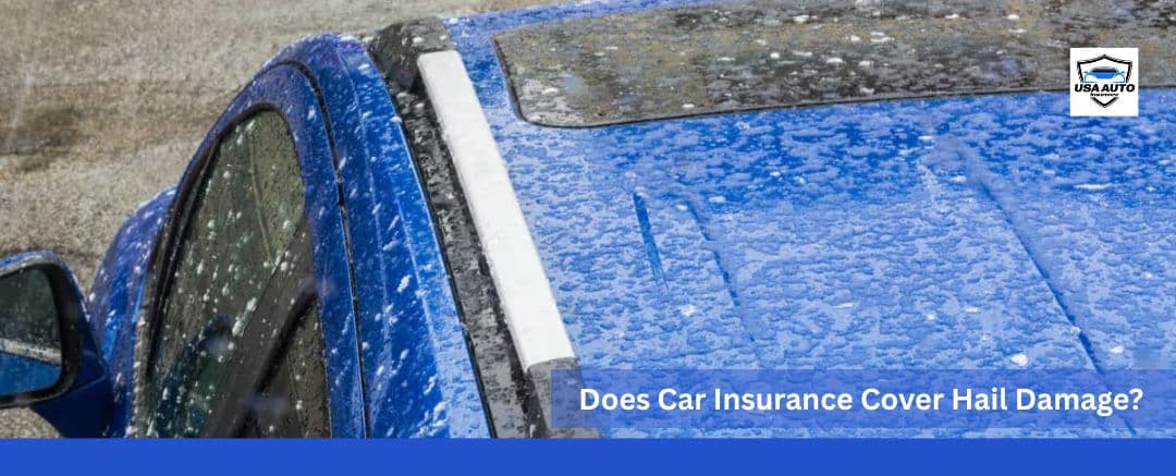 does car insurance cover hail damage does car insurance cover hail damage