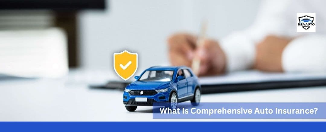 What Is Comprehensive Auto Insurance What Is Comprehensive Auto Insurance