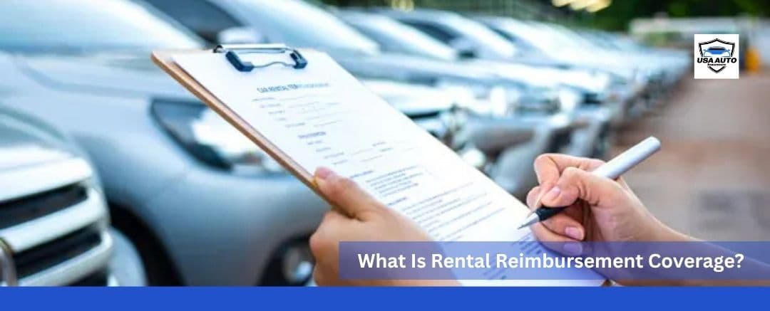 What Is Rental Reimbursement Coverage? What Is Rental Reimbursement Coverage?