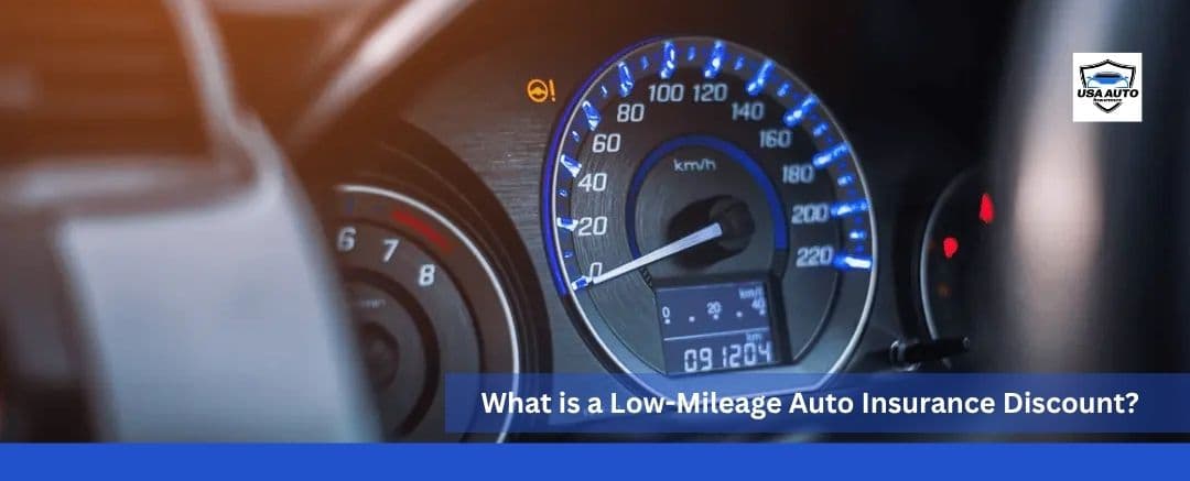 What is a Low-Mileage Auto Insurance Discount What is a Low-Mileage Auto Insurance Discount