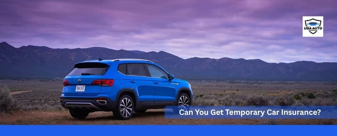 can you get temporary car insurance can you get temporary car insurance