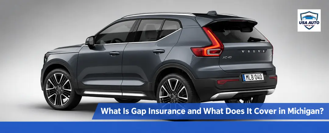 What Is Gap Insurance and What Does It Cover in Michigan? What Is Gap Insurance and What Does It Cover in Michigan?