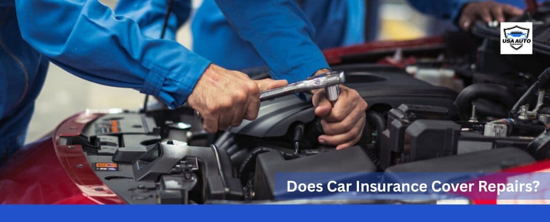 Does Car Insurance Cover Repairs Does Car Insurance Cover Repairs