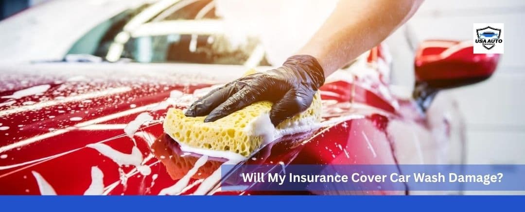 Will My Insurance Cover Car Wash Damage Will My Insurance Cover Car Wash Damage